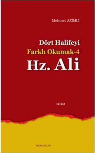 Dört Halife'yi Farklı Okumak 4 - Hz. Ali | Mehmet Azimli | Ankara Okul