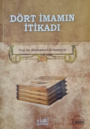 Dört İmamın İtikadı | Prof. Dr. Muhammed el-Humeyyis | Guraba Yayınlar