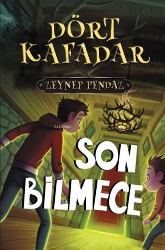 Dört Kafadar - Son Bilmece | Zeynep Pendaz | Mahzen Yayıncılık