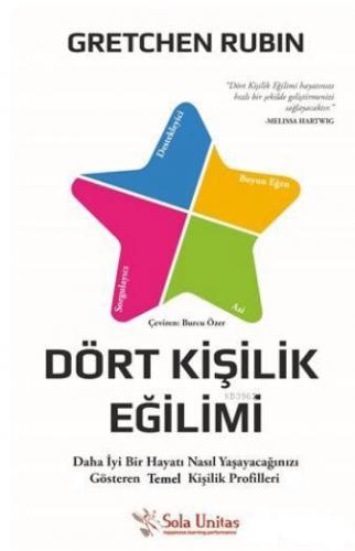 Dört Kişilik Eğilimi; Daha İyi Bir Hayatı Nasıl Yaşayacağınızı Göstere