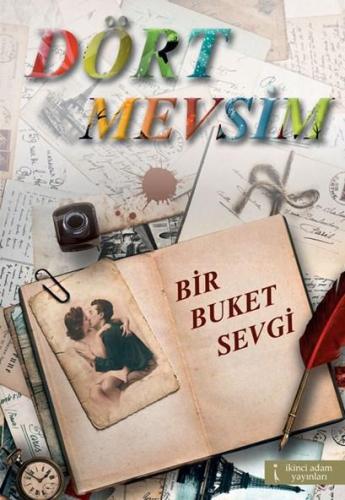 Dört Mevsim Bir Buket Sevgi | Gökmen Başköy | İkinci Adam Yayınları