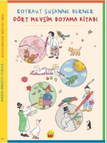 Dört Mevsim Boyama Kitabı | Rotraut Susanne Berner | Kuraldışı Yayıncı