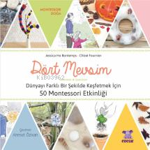 Dört Mevsim - Dünyayı Farklı Bir Şekilde Keşfetmek İçin 50 Montessori 