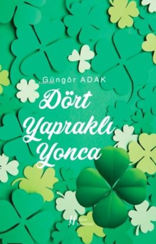 Dört Yapraklı Yonca | Güngör Adak | Gürer Yayınları