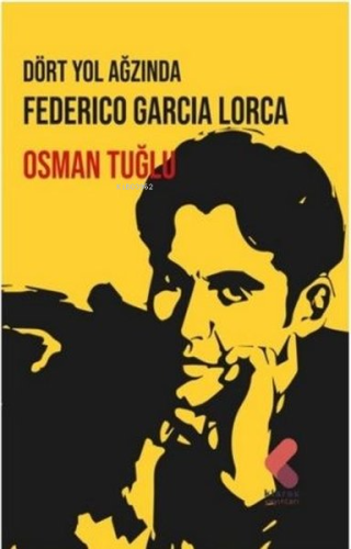 Dört Yol Ağzında | Federico Garcia Lorca | Klaros Yayınları