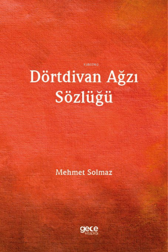 Dörtdivan Ağzı Sözlüğü | Mehmet Solmaz | Gece Kitaplığı Yayınları