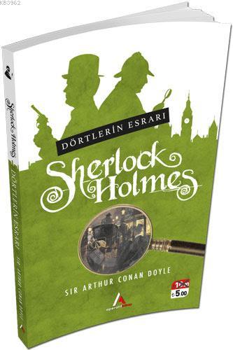 Dörtlerin Esrarı - Sherlock Holmes | Sir Arthur Conan Doyle | Aperatif