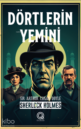 Dörtlerin Yemini | Sir Arthur Conan Doyle | Q Yayınları