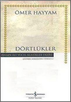 Dörtlükler (Ciltli); Rubaiyat | Ömer Hayyam | Türkiye İş Bankası Kültü