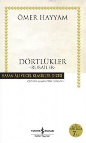 Dörtlükler -Rubailer- | Ömer Hayyam | Türkiye İş Bankası Kültür Yayınl