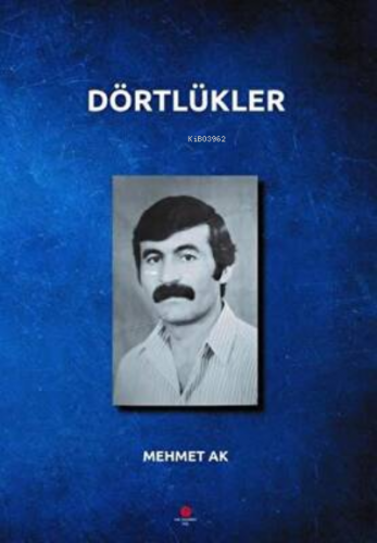 Dörtlükler | Mehmet Ak | Can Yayınları (Ali Adil Atalay)