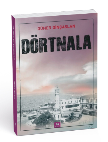 Dörtnala | Güner Dinçaslan | 44 Yayınları