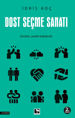 Dost Seçme Sanatı | İdris Koç | Çınaraltı Yayın Dağıtım