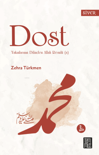 Dost;Yakınlarının Dillinden Allah Resulü (s) | Zehra Türkmen | Temmuz 