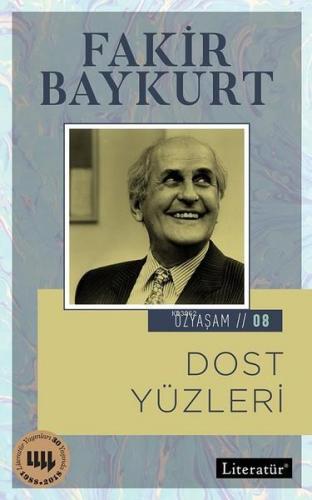 Dost Yüzleri - Özyaşam Öyküsü 08 | Fakir Baykurt | Literatür Yayıncılı