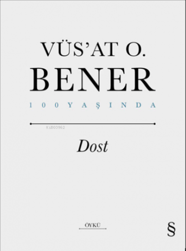 Dost | Vüs`at O. Bener | Everest Yayınları