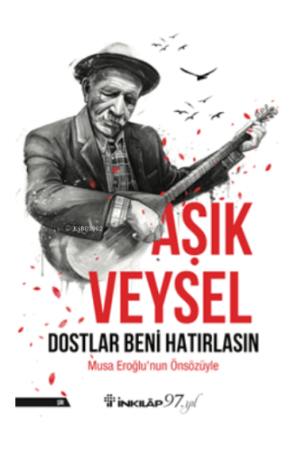 Dostlar Beni Hatırlasın | Aşık Veysel Şatıroğlu | İnkılâp Kitabevi