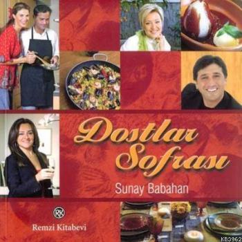 Dostlar Sofrası | Sunay Babahan | Remzi Kitabevi