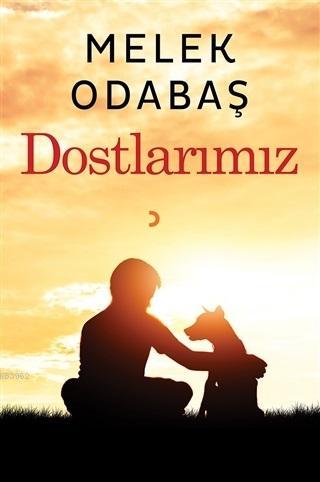 Dostlarımız | Melek Odabaş | Cinius Yayınları