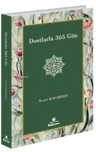 Dostlarla 365 Gün | Nusret Karabiber | Hüner Yayınevi