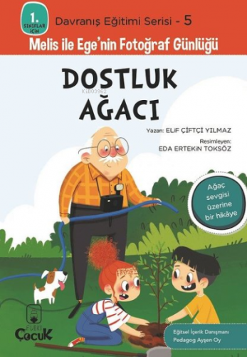 Dostluk Ağacı;Melis ile Ege'nin Fotoğraf Günlüğü | Elif Çiftçi Yılmaz 