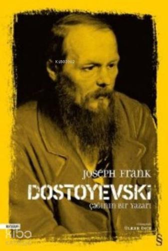 Dostoyevski : Çağının Bir Yazarı | Joseph Frank | Everest Yayınları