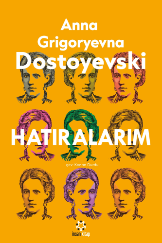 Dostoyevski Hatıralarım | Anna Dostoyevski | İnsan Kitap