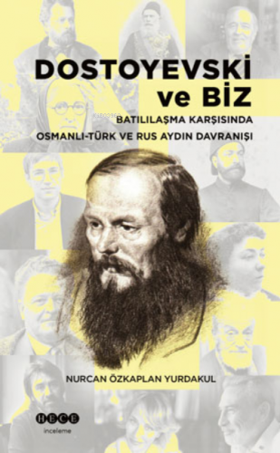 Dostoyevski ve Biz | Nurcan Özkaplan Yurdakul | Hece Yayınları