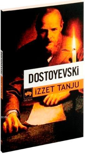 Dostoyevski | İzzet Tanju | Ötüken Neşriyat