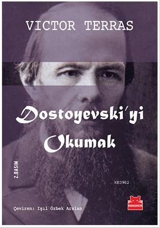 Dostoyevski'yi Okumak | Victor Terras | Kırmızıkedi Yayınevi