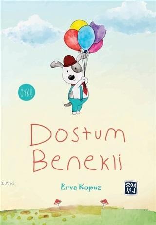 Dostum Benekli | Erva Kopuz | Kutlu Yayınevi