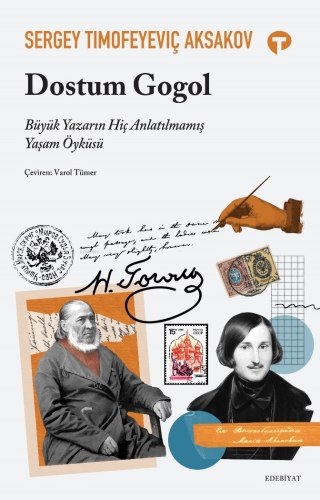 Dostum Gogol Büyük Yazarın Hiç Anlatılmamış Yaşam Öyküsü | Sergey Timo