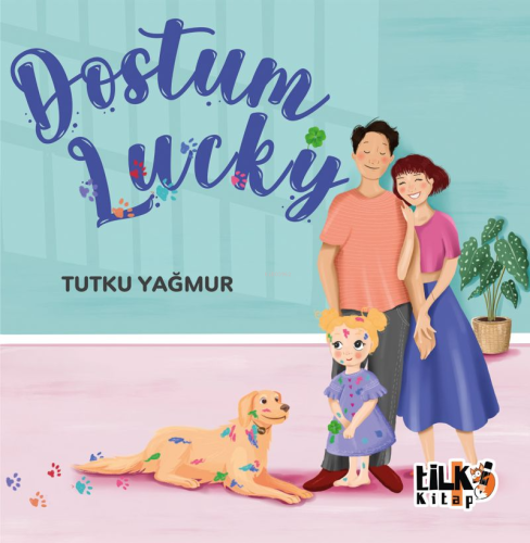 Dostum Lucky | Tutku Yağmur | Tilki Kitap