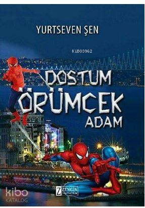 Dostum Örümcek Adam | Yurtseven Şen | Zengin Yayıncılık