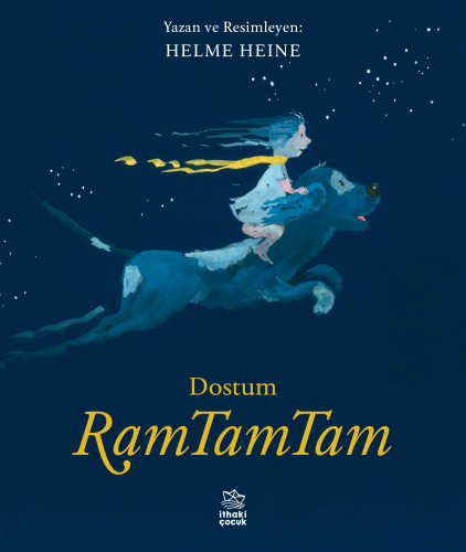 Dostum RamTamTam | Helme Heine | İthaki Çocuk Yayınları