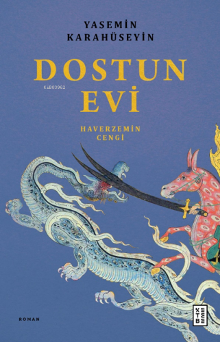 Dostun Evi;Haverzemin Cengi | Yasemin Karahüseyin | Ketebe Yayınları