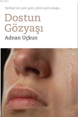 Dostun Gözyaşı | Adnan Uçkun | Cinius Yayınları