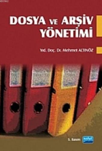 Dosya ve Arşiv Yönetimi | Mehmet Altınöz | Nobel Yayın Dağıtım