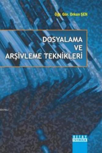 Dosyalama ve Arşivleme Teknikleri | Orkun Şen | Detay Yayıncılık