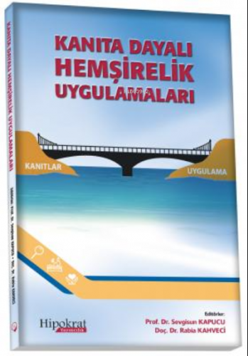 Dosyayı görüntüleyin Kanıta Dayalı Hemşirelik Uygulamaları | Rabia Kah