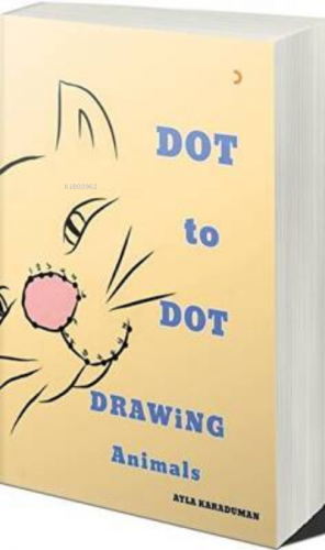 Dot to Dot Drawing Animals | Ayla Karaduman | Cinius Yayınları