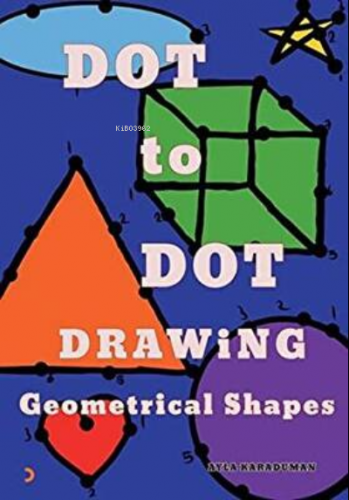 Dot to Dot Drawing Geometrical Shapes | Ayla Karaduman | Cinius Yayınl