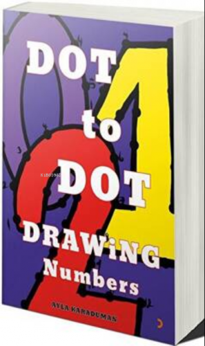 Dot To Dot Drawing Numbers | Ayla Karaduman | Cinius Yayınları