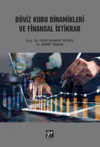 Döviz Kuru Dinamikleri Ve Finansal İstikrar | Pelin Karatay Gögül | G