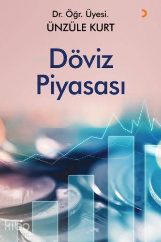 Döviz Piyasası | Ünzüle Kurt | Cinius Yayınları