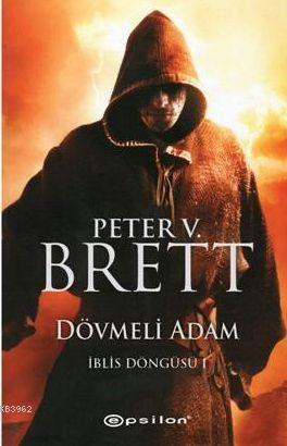 Dövmeli Adam; İblis Döngüsü 1 | Peter V. Brett | Epsilon Yayınevi