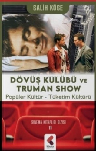 Dövüş Kulübü ve Truman Show;Popüler Kültür - Tüketim Kültürü | Salih K