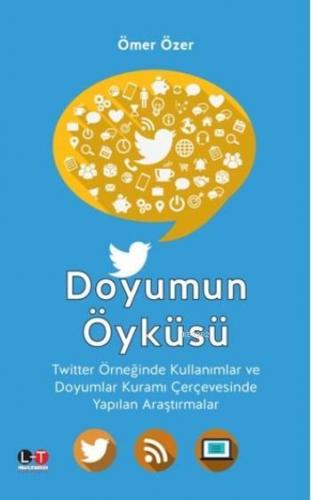 Doyumun Öyküsü; Twitter Örneğinde Kullanımlar ve Doyumlar Kuramı Çerçe