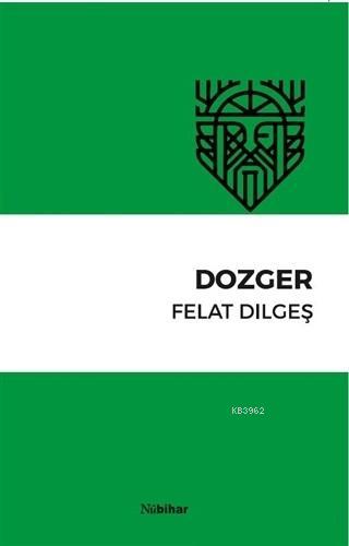 Dozger | Felat Dilgeş | Nubihar Yayınları