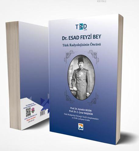 Dr. Esad Feyzi Bey - Türk Radyolojisinin Öncüsü | Aytekin Besim | Nisa